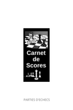 Carnet de Scores Echecs 99 pages 6x9 - Kdpfastoche